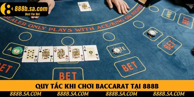 Quy tắc khi chơi baccarat tại 888B