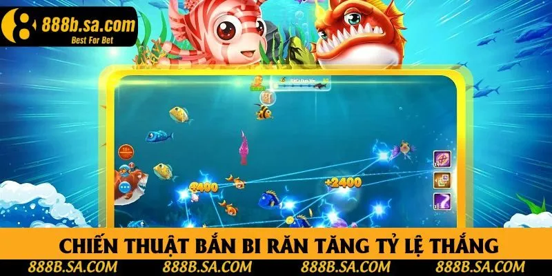 Sử dụng chiến thuật bắn bi răn để tăng tỷ lệ thắng Sử dụng chiến thuật bắn bi răn để tăng tỷ lệ thắng